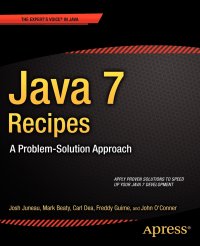 Java 7 Recipes. A Problem-Solution Approach