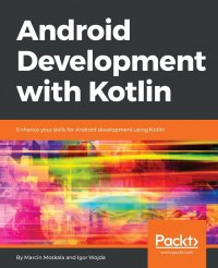 Android Development with Kotlin. Enhance your skills for Android development using Kotlin