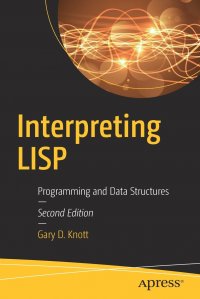 Interpreting LISP. Programming and Data Structures