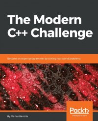 The Modern C++ Challenge. Become an expert programmer by solving real-world problems