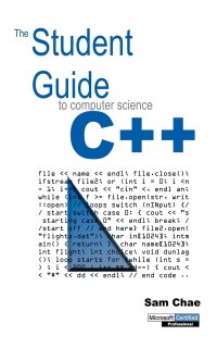 The Student Guide to Computer Science C++