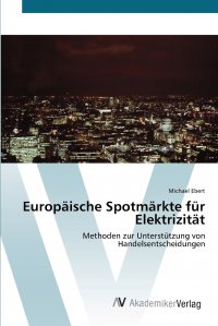 Europaische Spotmarkte fur Elektrizitat