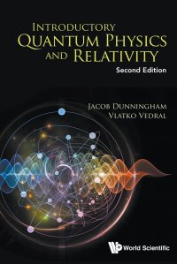 Introductory Quantum Physics and Relativity. Second Edition