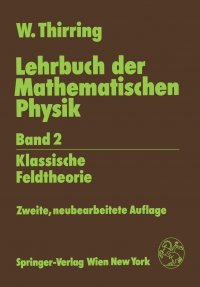 Lehrbuch Der Mathematischen Physik. Band 2: Klassische Feldtheorie