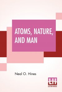 Atoms, Nature, And Man. Man-Made Radioactivity In The Environment