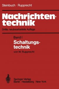 Nachrichtentechnik. Band 1: Schaltungstechnik