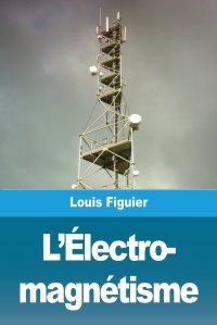 L'Electro- magnetisme