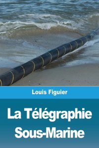 La Telegraphie Sous-Marine