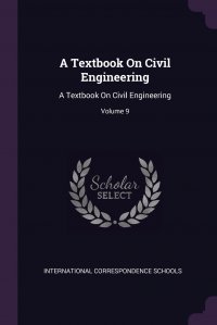 A Textbook On Civil Engineering. A Textbook On Civil Engineering; Volume 9