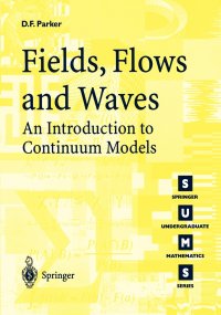 Fields, Flows and Waves. An Introduction to Continuum Models