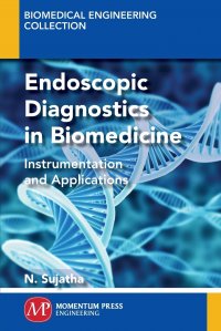 Endoscopic Diagnostics in Biomedicine. Instrumentation and Applications