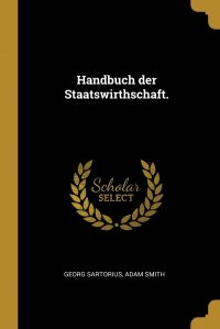 Handbuch der Staatswirthschaft