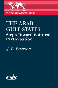 The Arab Gulf States. Steps Toward Political Participation