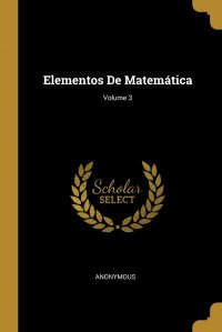 Elementos De Matematica; Volume 3