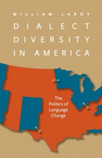 Dialect Diversity in America. The Politics of Language Change