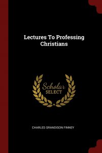 Lectures To Professing Christians