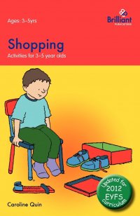 Shopping. Activities for 3-5 Year Olds - 2nd Edition