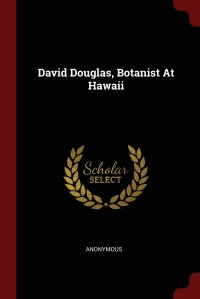 David Douglas, Botanist At Hawaii