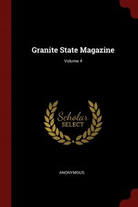 Granite State Magazine; Volume 4