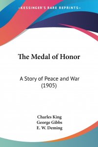 The Medal of Honor. A Story of Peace and War (1905)