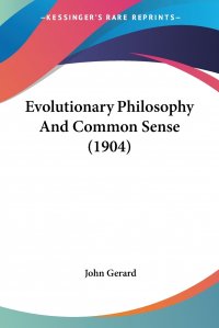 Evolutionary Philosophy And Common Sense (1904)