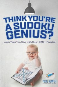 Think You're A Sudoku Genius? Let's Test You Out with Over 240+ Puzzles