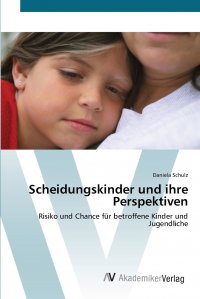 Scheidungskinder und ihre Perspektiven