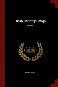 Irish Country Songs; Volume 1