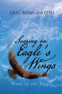 Soaring on Eagle's Wings. Hour of the Spirit