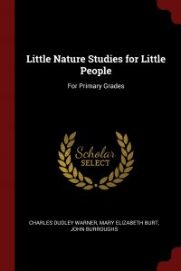 Little Nature Studies for Little People. For Primary Grades