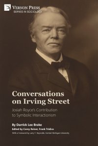 Conversations on Irving Street. Josiah Royce's Contribution to Symbolic Interactionism