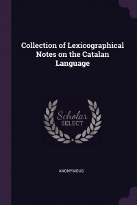 Collection of Lexicographical Notes on the Catalan Language