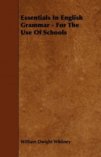 Essentials In English Grammar - For The Use Of Schools