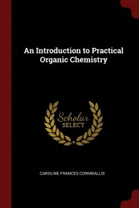 An Introduction to Practical Organic Chemistry