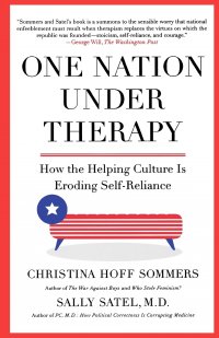 One Nation Under Therapy. How the Helping Culture Is Eroding Self-Reliance