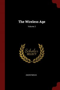 The Wireless Age; Volume 2