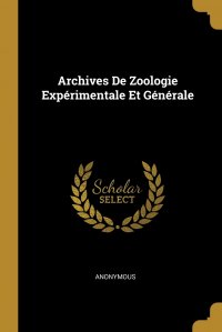 Archives De Zoologie Experimentale Et Generale