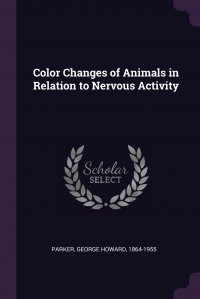 Color Changes of Animals in Relation to Nervous Activity