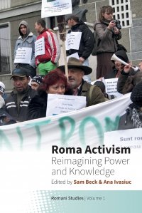 Roma Activism. Reimagining Power and Knowledge