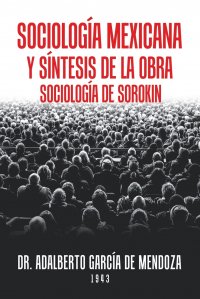 Sociologia Mexicana Y Sintesis De La Obra Sociologia De Sorokin