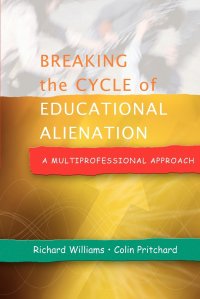 BREAKING THE CYCLE OF EDUCATIONAL ALIENATION. A MULTIPROFESSIONAL APPROACH