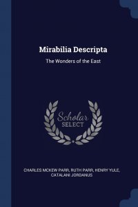 Mirabilia Descripta. The Wonders of the East