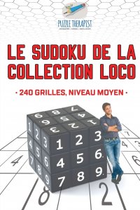 Le Sudoku de la collection Loco . 240 grilles, niveau moyen