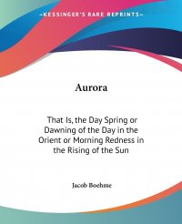 Aurora. That Is, the Day Spring or Dawning of the Day in the Orient or Morning Redness in the Rising of the Sun