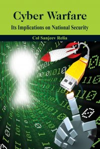 Cyber Warfare. Its Implications on National Security