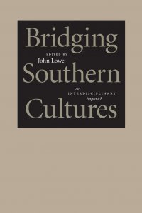 Bridging Southern Cultures. An Interdisciplinary Approach