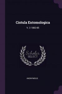 Cistula Entomologica. V. 3 1882-85