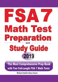 FSA 7 Math Test Preparation and Study Guide. The Most Comprehensive Prep Book with Two Full-Length FSA Math Tests