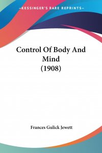 Control Of Body And Mind (1908)