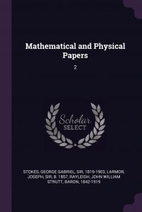 Mathematical and Physical Papers. 2